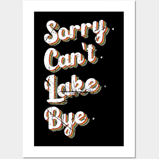 sorry can't lake bye humor design Posters and Art